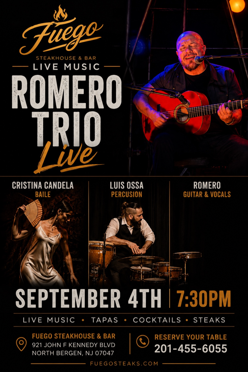 Fuego Steakhouse & Bar Live Music — Romero Trio Live: Cristina Candela (baile), Luis Ossa (percusion), Romero (guitar & vocals). Friday September 4 at 7:30 PM. Live music, tapas, cocktails, steaks. Reserve your table: 201-455-6055.
